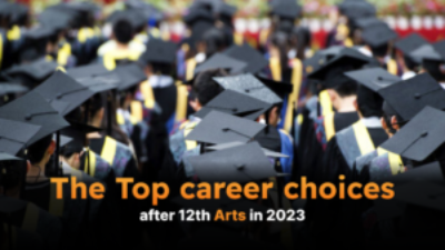 The Top career choices after 12th Arts in 2023