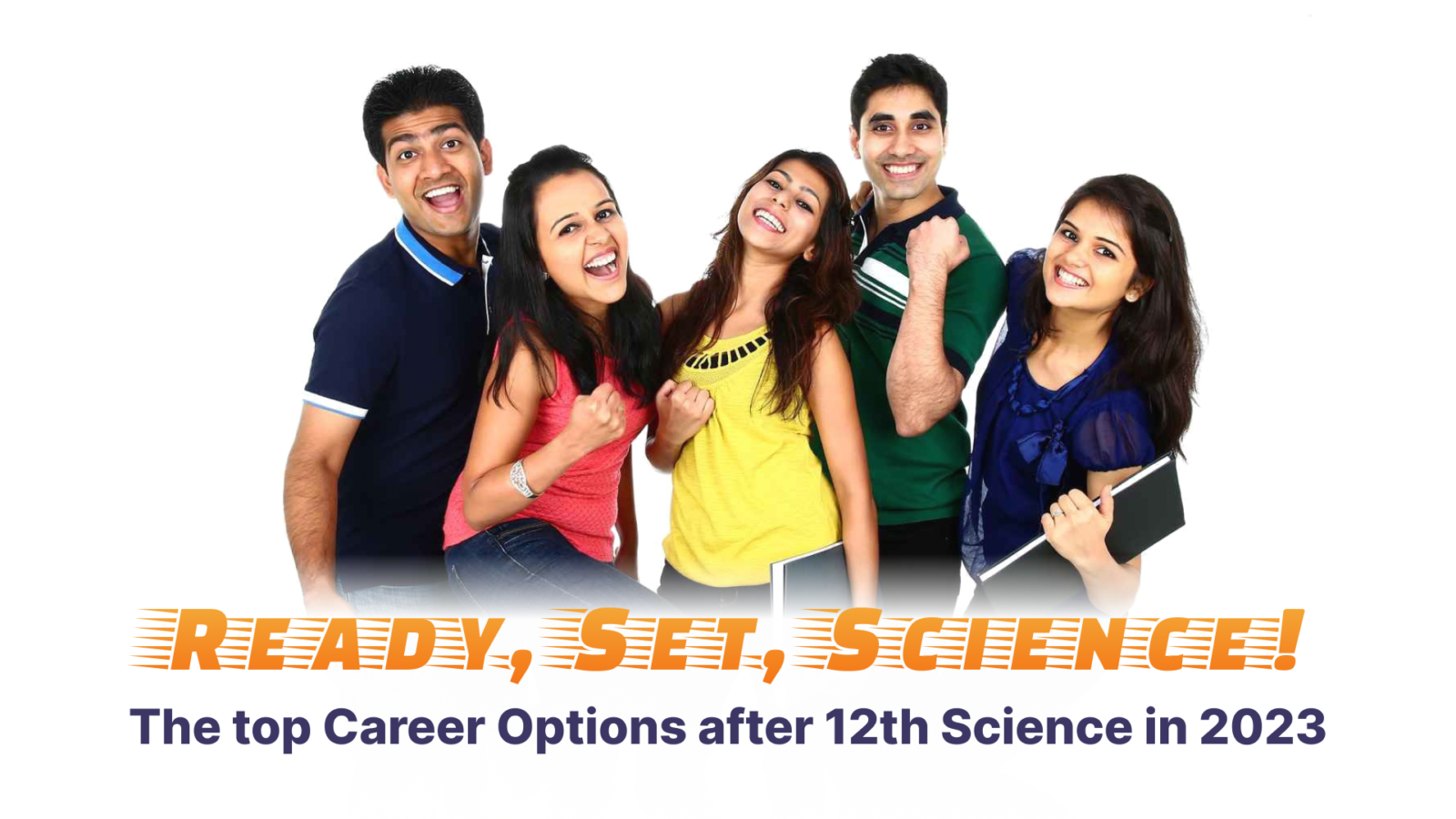 Ready, Set, Science! The top Career Options after 12th Science in 2023